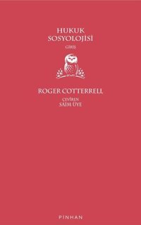 Hukuk Sosyolojisi Giriş Roger Cotterrell Pinhan Yayıncılık
