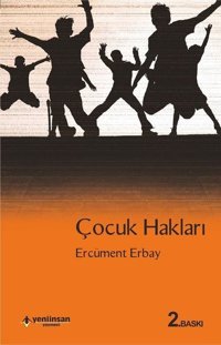 Çocuk Hakları Ercüment Erbay Yeni İnsan Yayınevi