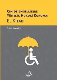 Çinde Engellilere Yönelik Hukuki Koruma: El Kitabı Jianfei Li Sedrus Yayınları