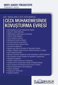 Adil Yargılama İlkesi Kapsamında Ceza Muhakemesinde Kovuşturma Evresi ve İşlemleri Mert Asker Yüksektepe Platon Hukuk Yayınevi