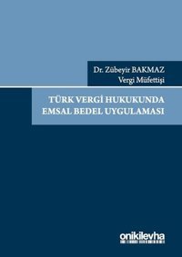 Türk Vergi Hukukunda Emsal Bedel Uygulaması Zübeyir Bakmaz On İki Levha Yayıncılık