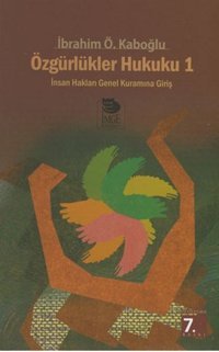 Özgürlükler Hukuku - 1 İbrahim Ö. Kaboğlu İmge Kitabevi
