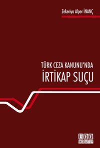 Türk Ceza Hukuku'nda İrtikap Suçu Zekeriya Alper İnanç On İki Levha Yayıncılık