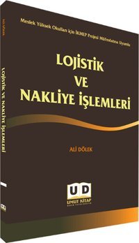 Lojistik ve Nakliye İşlemleri Ali Dölek Umut Kitap Basım Yayın Dağıtım