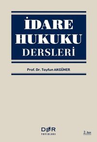 İdare Hukuku Dersleri Tayfun Akgüner, Pertev Bilgen, İsmet Giritli Der Yayınları