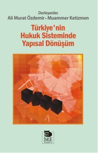 Türkiye'nin Hukuk Sisteminde Yapısal Dönüşüm İmge Kitabevi