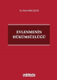 Evlenmenin Hükümsüzlüğü Nazlı Hilal Çelik On İki Levha Yayıncılık