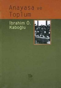 Anayasa ve Toplum İbrahim Ö. Kaboğlu İmge Kitabevi