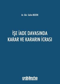 İşe İade Davasında Karar ve Kararın İcrası Salim Bozok On İki Levha Yayıncılık