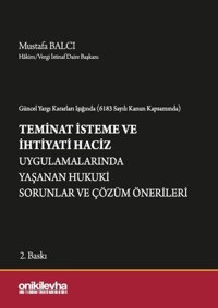 Teminat İsteme ve İhtiyati Haciz Uygulamalarında Yaşanan Hukuki Sorunlar ve Çözüm Önerileri Mustafa Balcı On İki Levha Yayıncılık