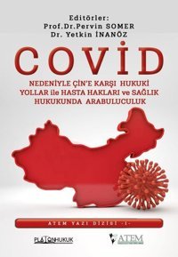 Covid Nedeniyle Çin'e Karşı Hukuki Yollar ile Hasta Hakları ve Sağlık Hukukunda Arabuluculuk Kolektif Platon Hukuk Yayınevi
