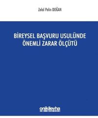 Bireysel Başvuru Usulünde Önemli Zarar Ölçütü Zelal Pelin Doğan On İki Levha Yayıncılık