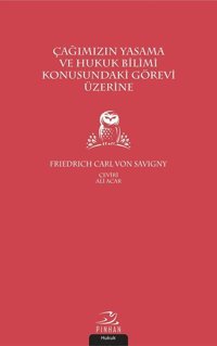 Çağımızın Yasama ve Hukuk Bilimi Konusundaki Görevi Üzerine Kolektif Pinhan Yayıncılık