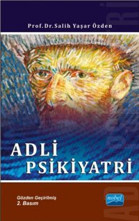 Adli Psikiyatri Salih Yaşar Özden Nobel Akademik Yayıncılık