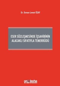 Eser Sözleşmesinde İşsahibinin Alacaklı Sıfatıyla Temerrüdü Osman Levent Özay On İki Levha Yayıncılık