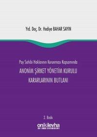 Pay Sahibi Haklarının Korunması Kapsamında Anonim Şirket Yönetim Kurulu Kararlarının Butlanı Hediye Bahar Sayın On İki Levha Yayıncılık