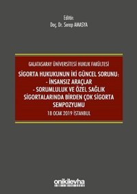 Sigorta Hukukunun İki Güncel Sorunu: İnsansız Araçlar - Sorumluluk ve Sağlık Sigortalarında Birden Ç Serap Amasya On İki Levha Yayıncılık