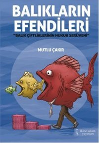 Balıkların Efendileri Mutlu Çakır İkinci Adam Yayınları