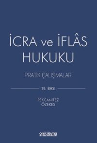 İcra ve İflas Hukuku Pratik Çalışmalar Hakan Pekcanıtez On İki Levha Yayıncılık