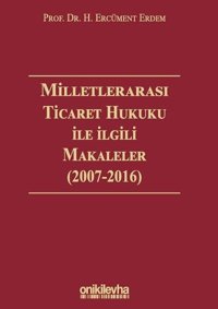 Milletlerarası Ticaret Hukuku ile İlgili Makaleler H. Ercüment Erdem On İki Levha Yayıncılık