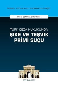 Türk Ceza Hukukunda Şike ve Teşvik Primi Suçu Büşra Demiral Bakırman On İki Levha Yayıncılık