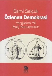 Özlenen Demokrasi - Yargılama Yılı Açış Konuşmaları Sami Selçuk İmge Kitabevi
