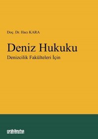 Deniz Hukuku - Denizcilik Fakülteleri İçin Hacı Kara On İki Levha Yayıncılık