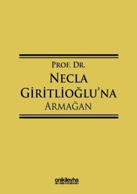 Prof.Dr. Necla Giritlioğlu'na Armağan Kolektif On İki Levha Yayıncılık
