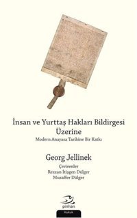 İnsan ve Yurttaş Hakları Bildirgesi Üzerine Georg Jellinek Pinhan Yayıncılık