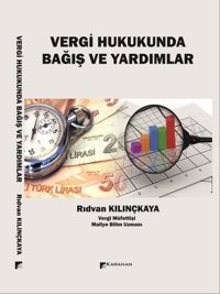 Vergi Hukukunda Bağış ve Yardımlar Rıdvan Kılınçkaya Karahan Kitabevi