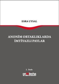 Anonim Ortaklıklarda İmtiyazlı Paylar Esra Uysal On İki Levha Yayıncılık