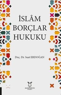 İslam Borçlar Hukuku Suat Erdoğan Akademisyen Kitabevi