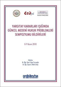 Yargıtay Kararları Işığında Güncel Medeni Hukuk Problemleri Sempozyum Tebliğleri Kolektif On İki Levha Yayıncılık
