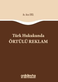 Türk Hukukunda Örtülü Reklam Arzu Erol On İki Levha Yayıncılık