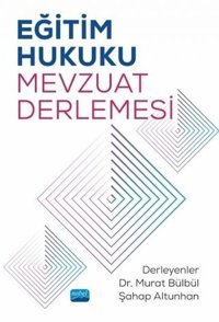 Eğitim Hukuku Mevzuat Derlemesi Kolektif Nobel Akademik Yayıncılık