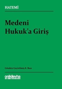 Medeni Hukuka Giriş Hüseyin Hatemi On İki Levha Yayıncılık