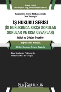İş Hukuku Serisi İş Hukukunda Sıkça Sorulan Sorular ve Kısa Cevaplar Nevzat Erdağ Platon Hukuk Yayınevi