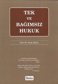 Tek ve Bağımsız Hukuk Vecdi Aral Beta Yayınları