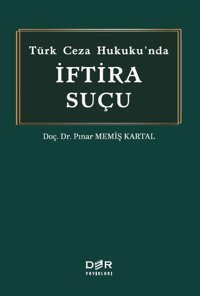 Turk Ceza Hukuku'nda Iftira Sucu Pınar Memiş Kartal Der Yayınları