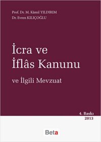 İcra ve İflas Kanunu ve İlgili Mevzuat Evren Yıldırım, Kamil Yıldırım Beta Yayınları