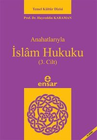 Anahatlarıyla İslam Hukuku (3. Cilt) Ensar Neşriyat