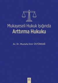 Mukayeseli Hukuk Işığında Arttırma Hukuku Mustafa Emir Üstündağ Dora Yayıncılık