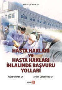 Hasta Hakları ve Hasta Hakları İhlalinde Başvuru Yolları Osman Oy, Gerçek Onur Oy Beta Yayınları