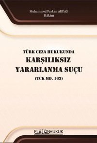 Türk Ceza Hukukunda Karşılıksız Yararlanma Suçu Muhammed Furkan Akdaş Platon Hukuk Yayınevi