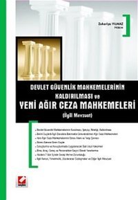 Devlet Güvenlik Mahkemelerinin (DGM'lerin) Kaldırılması ve Yeni Ağır Ceza Mahkemeleri (İlgili Mevzua Zekeriya Yılmaz Seçkin Yayıncılık