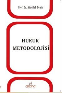 Hukuk Metodolojisi Abdullah Demir Astana Yayınları