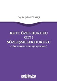 KKTC Özel Hukuku Cilt 3 Sözleşmeler Hukuku Şölen Külahçı On İki Levha Yayıncılık
