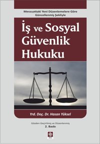 İş ve Sosyal Güvenlik Hukuku Hasan Yüksel Ekin Basım Yayın