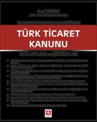 Yargıtay Kararları Işığında Türk Ticaret Kanunu Ekin Basım Yayın