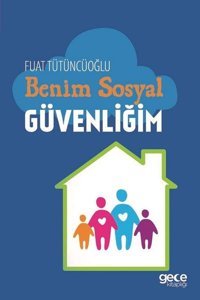 Benim Sosyal Güvenliğim Fuat Tütüncüoğlu Gece Kitaplığı